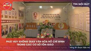  PHÁT HUY KHÔNG GIAN VĂN HÓA HỒ CHÍ MINH TRONG CÁC CƠ SỞ TÔN GIÁO