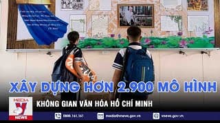  TP.HCM xây dựng hơn 2.900 mô hình không gian văn hóa Hồ Chí Minh - VNEWS
